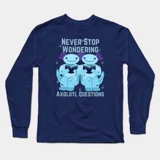 Axolotl Questions? Read Books! Funny Axolotl Geek Saying for Nerd Book Lovers (Bibliophile) Long Sleeve T-Shirt